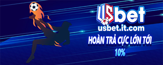 usbet hoàn trả cực lớn tới 10%
