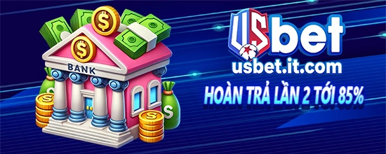 usbet hoàn trả lần 2 tới 80%